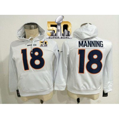 Denver Broncos #18 Peyton Manning White Super Bowl 50 Pullover NFL Hoodie